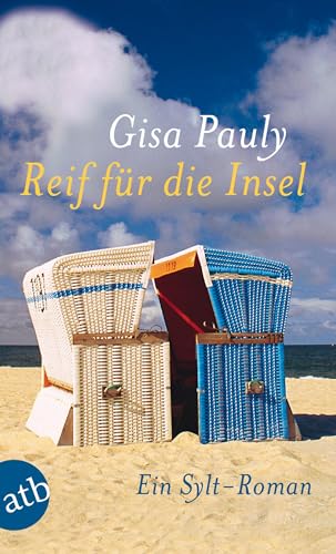 Reif für die Insel: oder Was ich dir sagen will ... Ein Sylt-Roman von Aufbau Taschenbuch Verlag
